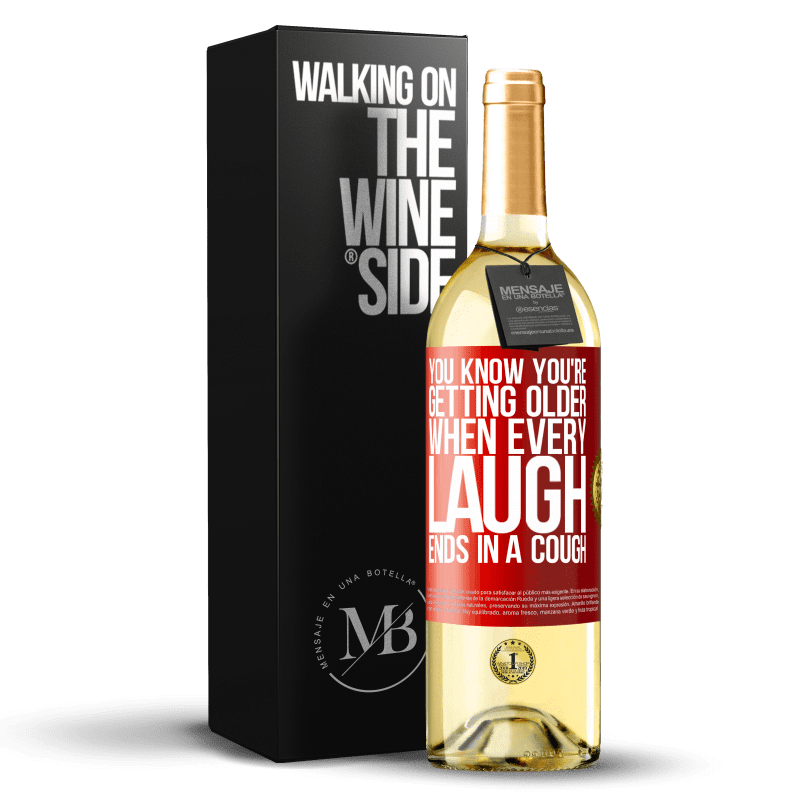 29,95 € Free Shipping | White Wine WHITE Edition You know you're getting older, when every laugh ends in a cough Red Label. Customizable label Young wine Harvest 2023 Verdejo