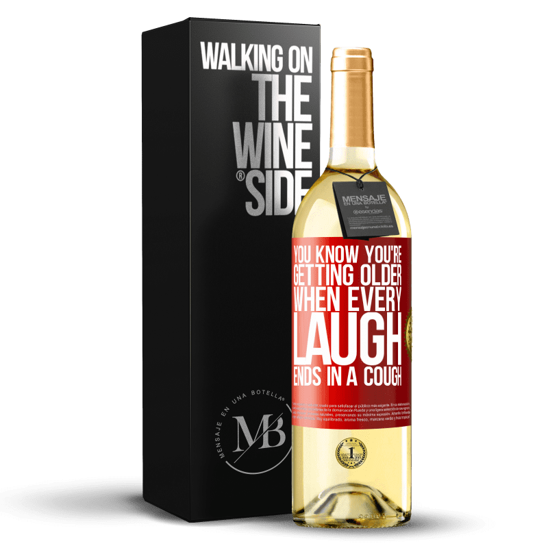 29,95 € Free Shipping | White Wine WHITE Edition You know you're getting older, when every laugh ends in a cough Red Label. Customizable label Young wine Harvest 2025 Verdejo
