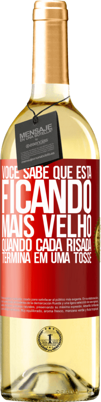 29,95 € | Vinho branco Edição WHITE Você sabe que está ficando mais velho, quando cada risada termina em uma tosse Etiqueta Vermelha. Etiqueta personalizável Vinho jovem Colheita 2024 Verdejo