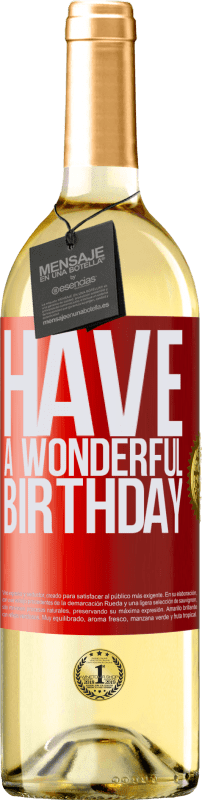 «Have a wonderful birthday» Edición WHITE