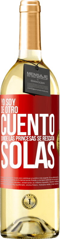 Envío gratis | Vino Blanco Edición WHITE Yo soy de otro cuento donde las princesas se rescatan solas Etiqueta Roja. Etiqueta personalizable Vino joven Cosecha 2023 Verdejo