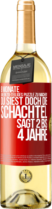 29,95 € | Weißwein WHITE Ausgabe 8 Monate, um ein 20-teiliges Puzzle zu machen? Du siest doch, die Schachtel sagt 2 bis 4 Jahre Rote Markierung. Anpassbares Etikett Junger Wein Ernte 2023 Verdejo