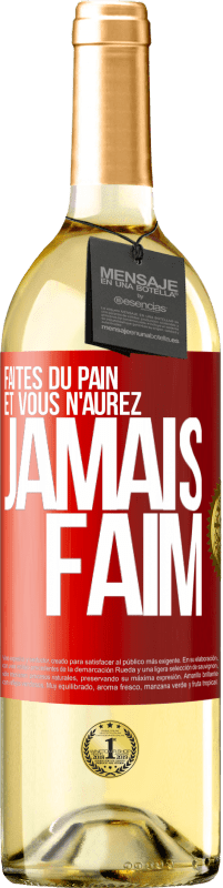 Envoi gratuit | Vin blanc Édition WHITE Faites du pain et vous n'aurez jamais faim Étiquette Rouge. Étiquette personnalisable Vin jeune Récolte 2023 Verdejo