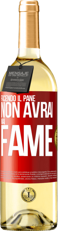 Spedizione Gratuita | Vino bianco Edizione WHITE Facendo il pane non avrai mai fame Etichetta Rossa. Etichetta personalizzabile Vino giovane Raccogliere 2023 Verdejo