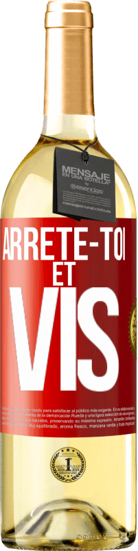 «Arrête-toi et vis» Édition WHITE