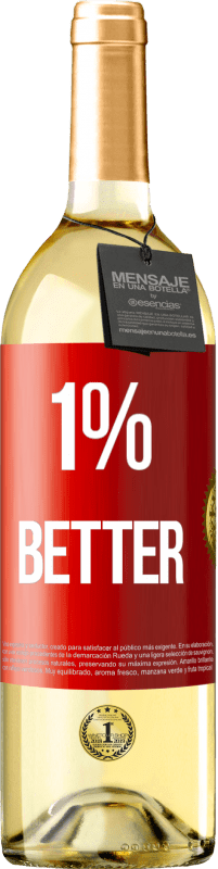 Free Shipping | White Wine WHITE Edition 1% Better Red Label. Customizable label Young wine Harvest 2023 Verdejo