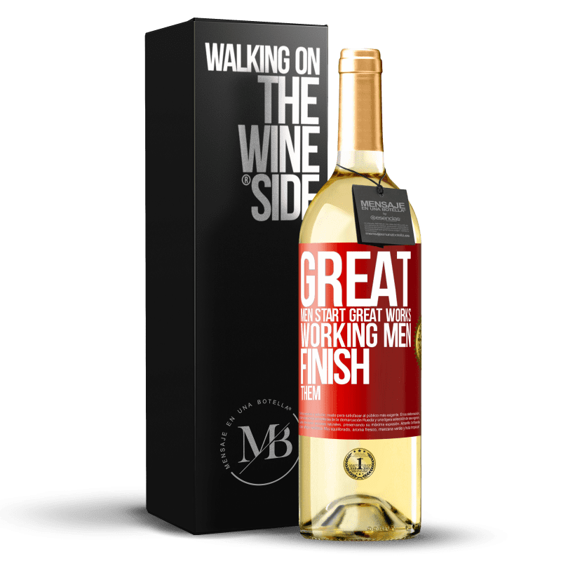 29,95 € Free Shipping | White Wine WHITE Edition Great men start great works. Working men finish them Red Label. Customizable label Young wine Harvest 2023 Verdejo