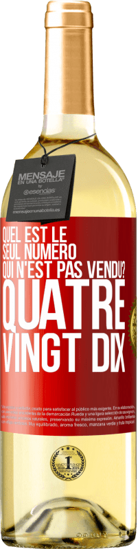 Envoi gratuit | Vin blanc Édition WHITE Quel est le seul numéro qui n'est pas vendu? Quatre vingt dix Étiquette Rouge. Étiquette personnalisable Vin jeune Récolte 2023 Verdejo