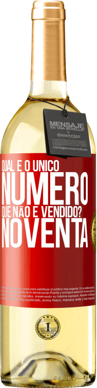 29,95 € Envio grátis | Vinho branco Edição WHITE Qual é o único número que não é vendido? Noventa Etiqueta Vermelha. Etiqueta personalizável Vinho jovem Colheita 2025 Verdejo