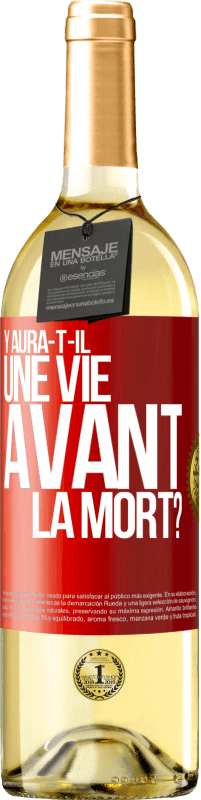 «Y aura-t-il une vie avant la mort?» Édition WHITE