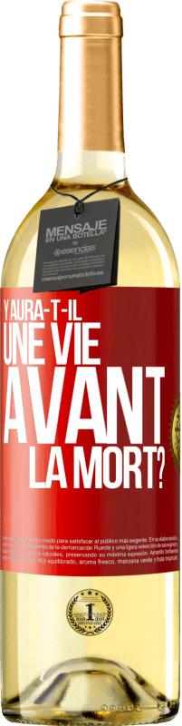 29,95 € Envoi gratuit | Vin blanc Édition WHITE Y aura-t-il une vie avant la mort? Étiquette Rouge. Étiquette personnalisable Vin jeune Récolte 2025 Verdejo