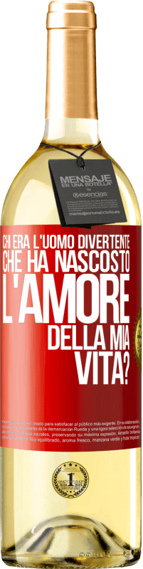 29,95 € | Vino bianco Edizione WHITE Chi era l'uomo divertente che ha nascosto l'amore della mia vita? Etichetta Rossa. Etichetta personalizzabile Vino giovane Raccogliere 2025 Verdejo
