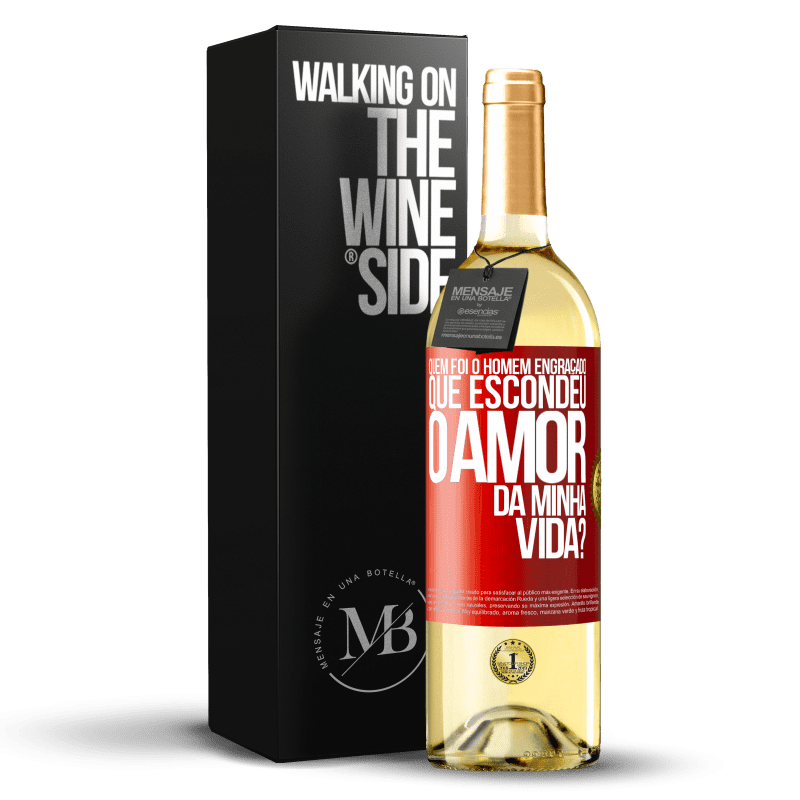 29,95 € Envio grátis | Vinho branco Edição WHITE Quem foi o homem engraçado que escondeu o amor da minha vida? Etiqueta Vermelha. Etiqueta personalizável Vinho jovem Colheita 2023 Verdejo