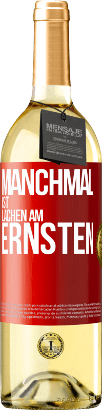 29,95 € Kostenloser Versand | Weißwein WHITE Ausgabe Manchmal ist Lachen am ernsten Rote Markierung. Anpassbares Etikett Junger Wein Ernte 2023 Verdejo