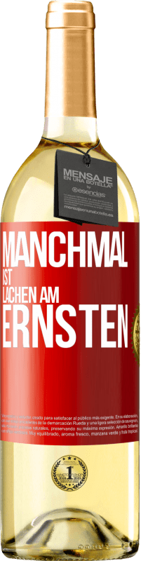 29,95 € Kostenloser Versand | Weißwein WHITE Ausgabe Manchmal ist Lachen am ernsten Rote Markierung. Anpassbares Etikett Junger Wein Ernte 2025 Verdejo