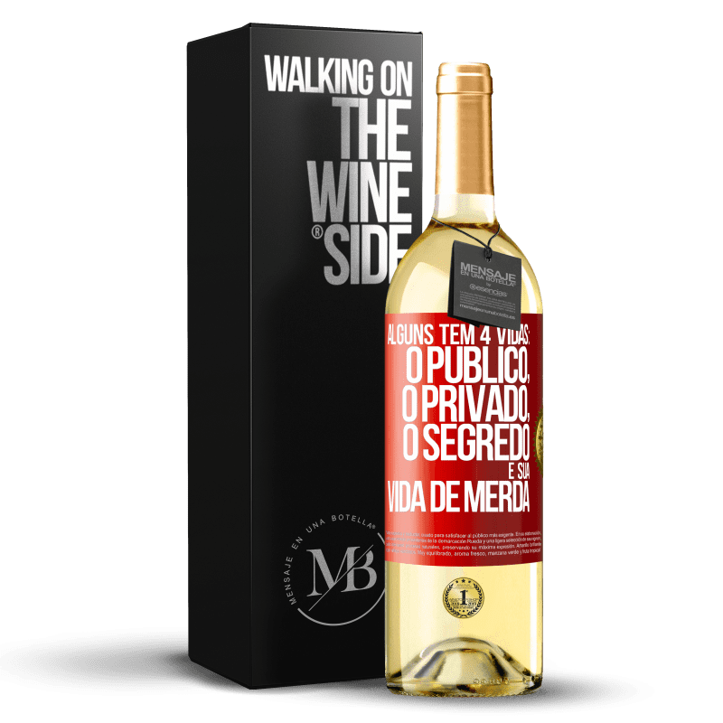 29,95 € Envio grátis | Vinho branco Edição WHITE Alguns têm 4 vidas: o público, o privado, o segredo e sua vida de merda Etiqueta Vermelha. Etiqueta personalizável Vinho jovem Colheita 2023 Verdejo