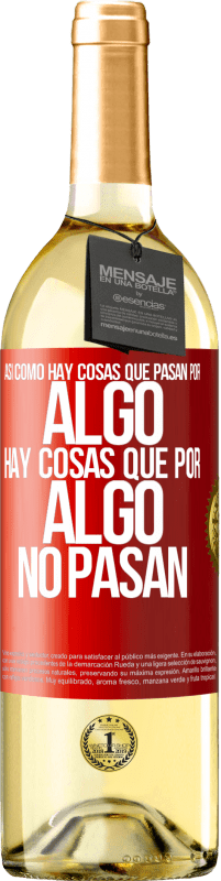 Envío gratis | Vino Blanco Edición WHITE Así como hay cosas que pasan por algo, hay cosas que por algo no pasan Etiqueta Roja. Etiqueta personalizable Vino joven Cosecha 2023 Verdejo