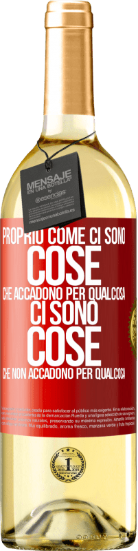 Spedizione Gratuita | Vino bianco Edizione WHITE Proprio come ci sono cose che accadono per qualcosa, ci sono cose che non accadono per qualcosa Etichetta Rossa. Etichetta personalizzabile Vino giovane Raccogliere 2023 Verdejo