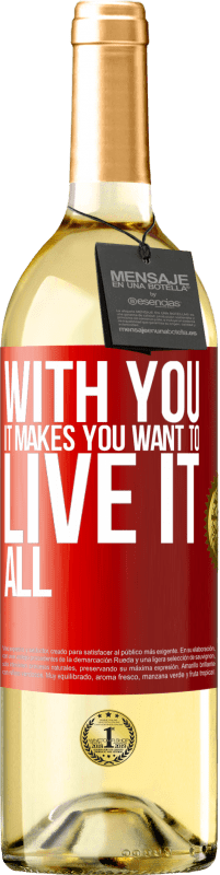 29,95 € | Белое вино Издание WHITE С тобой это заставляет тебя жить всем этим Красная метка. Настраиваемая этикетка Молодое вино Урожай 2023 Verdejo