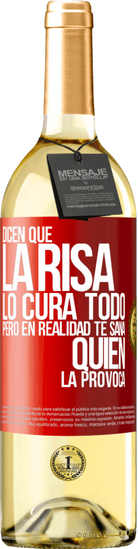 29,95 € Envío gratis | Vino Blanco Edición WHITE Dicen que la risa lo cura todo, pero en realidad te sana quien la provoca Etiqueta Roja. Etiqueta personalizable Vino joven Cosecha 2025 Verdejo