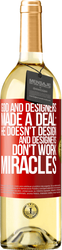 Free Shipping | White Wine WHITE Edition God and Designers Made a Deal: He Doesn't Design and Designers Don't Work Miracles Red Label. Customizable label Young wine Harvest 2023 Verdejo