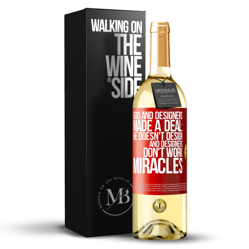 29,95 € Free Shipping | White Wine WHITE Edition God and Designers Made a Deal: He Doesn't Design and Designers Don't Work Miracles Red Label. Customizable label Young wine Harvest 2023 Verdejo