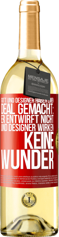 29,95 € Kostenloser Versand | Weißwein WHITE Ausgabe Gott und Designer haben einen Deal gemacht: Er entwirft nicht und Designer wirken keine Wunder Rote Markierung. Anpassbares Etikett Junger Wein Ernte 2023 Verdejo