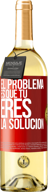 29,95 € | Vino Blanco Edición WHITE El problema es que tú eres la solución Etiqueta Roja. Etiqueta personalizable Vino joven Cosecha 2024 Verdejo