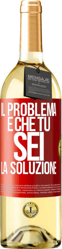 29,95 € | Vino bianco Edizione WHITE Il problema è che tu sei la soluzione Etichetta Rossa. Etichetta personalizzabile Vino giovane Raccogliere 2023 Verdejo