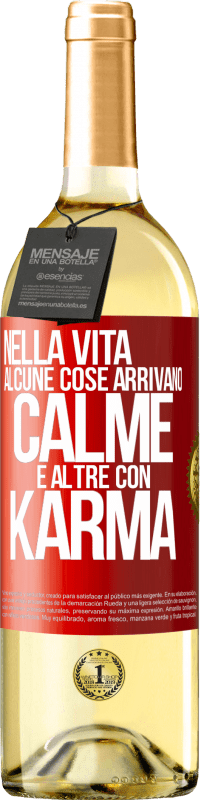 Spedizione Gratuita | Vino bianco Edizione WHITE Nella vita alcune cose arrivano calme e altre con karma Etichetta Rossa. Etichetta personalizzabile Vino giovane Raccogliere 2023 Verdejo