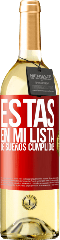 Envío gratis | Vino Blanco Edición WHITE Estás en mi lista de sueños cumplidos Etiqueta Roja. Etiqueta personalizable Vino joven Cosecha 2023 Verdejo