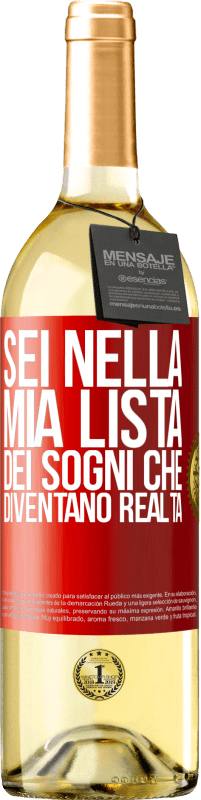 29,95 € | Vino bianco Edizione WHITE Sei nella mia lista dei sogni che diventano realtà Etichetta Rossa. Etichetta personalizzabile Vino giovane Raccogliere 2025 Verdejo