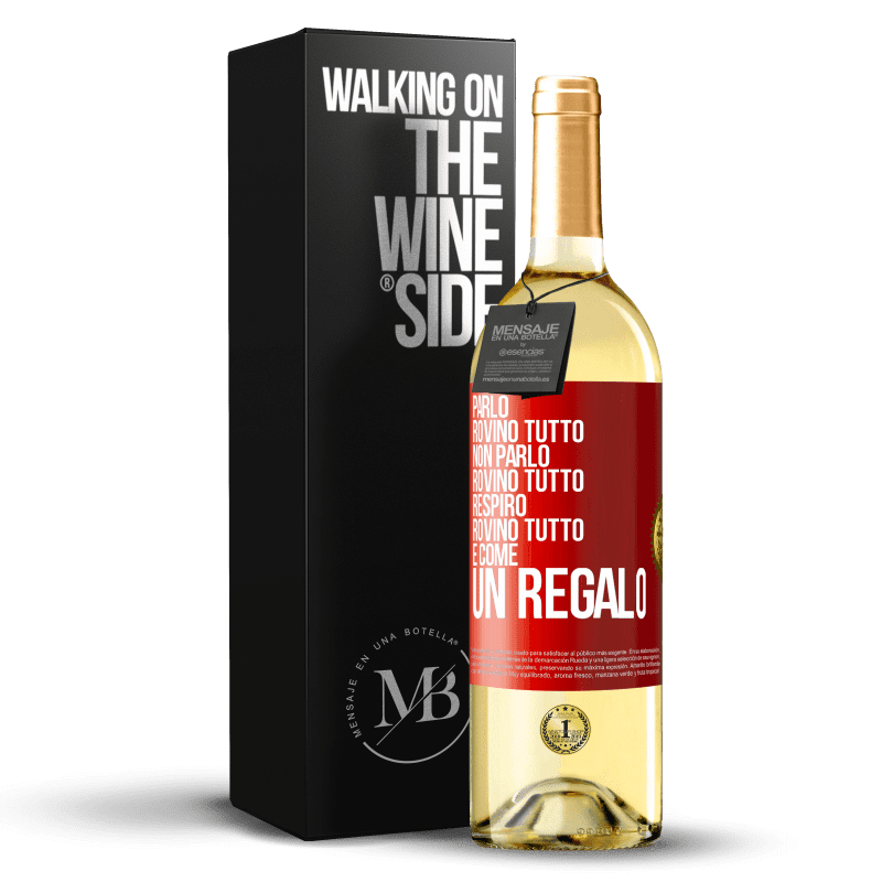 29,95 € Spedizione Gratuita | Vino bianco Edizione WHITE Parlo, rovino tutto. Non parlo, rovino tutto. Respiro, rovino tutto. È come un regalo Etichetta Rossa. Etichetta personalizzabile Vino giovane Raccogliere 2023 Verdejo