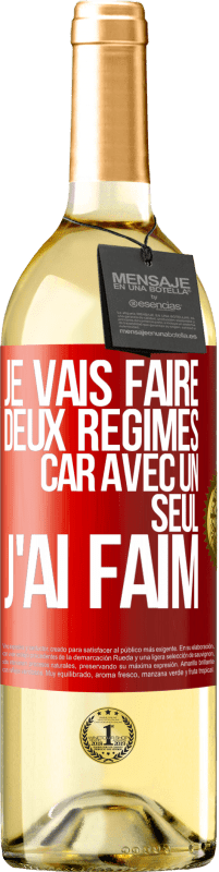 29,95 € | Vin blanc Édition WHITE Je vais faire deux régimes car avec un seul j'ai faim Étiquette Rouge. Étiquette personnalisable Vin jeune Récolte 2025 Verdejo