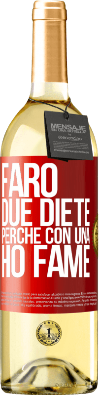 29,95 € | Vino bianco Edizione WHITE Farò due diete perché con una ho fame Etichetta Rossa. Etichetta personalizzabile Vino giovane Raccogliere 2024 Verdejo