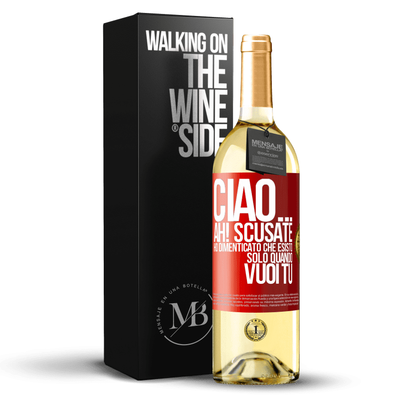 29,95 € Spedizione Gratuita | Vino bianco Edizione WHITE Ciao ... Ah! Scusate. Ho dimenticato che esisto solo quando vuoi tu Etichetta Rossa. Etichetta personalizzabile Vino giovane Raccogliere 2023 Verdejo