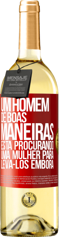 29,95 € Envio grátis | Vinho branco Edição WHITE Um homem de boas maneiras está procurando uma mulher para levá-los embora Etiqueta Vermelha. Etiqueta personalizável Vinho jovem Colheita 2025 Verdejo