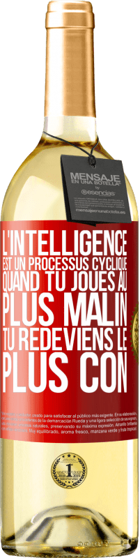 29,95 € Envoi gratuit | Vin blanc Édition WHITE L'intelligence est un processus cyclique. Quand tu joues au plus malin, tu redeviens le plus con Étiquette Rouge. Étiquette personnalisable Vin jeune Récolte 2025 Verdejo