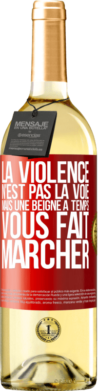 29,95 € | Vin blanc Édition WHITE La violence n'est pas la voie, mais une beigne à temps vous fait marcher Étiquette Rouge. Étiquette personnalisable Vin jeune Récolte 2024 Verdejo