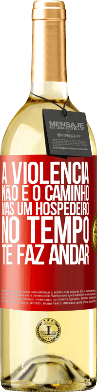 29,95 € | Vinho branco Edição WHITE A violência não é o caminho, mas um hospedeiro no tempo te faz andar Etiqueta Vermelha. Etiqueta personalizável Vinho jovem Colheita 2025 Verdejo