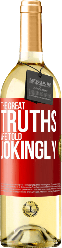 Free Shipping | White Wine WHITE Edition The great truths are told jokingly Red Label. Customizable label Young wine Harvest 2023 Verdejo