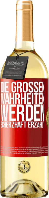 Kostenloser Versand | Weißwein WHITE Ausgabe Die großen Wahrheiten werden scherzhaft erzählt Rote Markierung. Anpassbares Etikett Junger Wein Ernte 2023 Verdejo