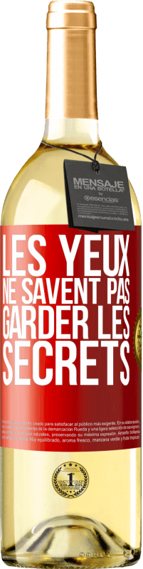 Envoi gratuit | Vin blanc Édition WHITE Les yeux ne savent pas garder les secrets Étiquette Rouge. Étiquette personnalisable Vin jeune Récolte 2023 Verdejo