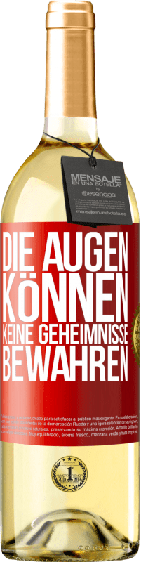 29,95 € Kostenloser Versand | Weißwein WHITE Ausgabe Die Augen können keine Geheimnisse bewahren Rote Markierung. Anpassbares Etikett Junger Wein Ernte 2025 Verdejo