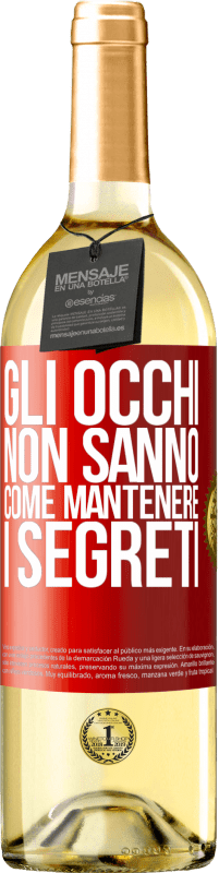 Spedizione Gratuita | Vino bianco Edizione WHITE Gli occhi non sanno come mantenere i segreti Etichetta Rossa. Etichetta personalizzabile Vino giovane Raccogliere 2023 Verdejo