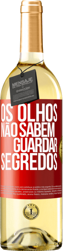 Envio grátis | Vinho branco Edição WHITE Os olhos não sabem guardar segredos Etiqueta Vermelha. Etiqueta personalizável Vinho jovem Colheita 2023 Verdejo