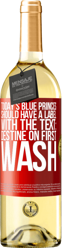 Free Shipping | White Wine WHITE Edition Today's blue princes should have a label with the text: Destine on first wash Red Label. Customizable label Young wine Harvest 2023 Verdejo