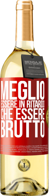 Spedizione Gratuita | Vino bianco Edizione WHITE Meglio essere in ritardo che essere brutto Etichetta Rossa. Etichetta personalizzabile Vino giovane Raccogliere 2023 Verdejo