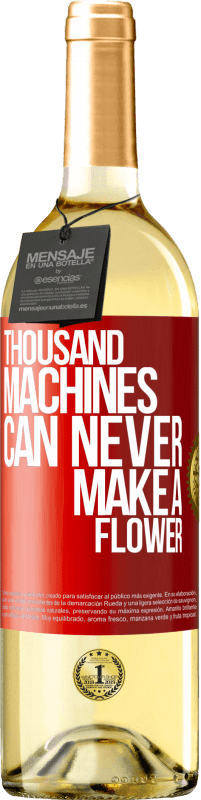 29,95 € | White Wine WHITE Edition Thousand machines can never make a flower Red Label. Customizable label Young wine Harvest 2023 Verdejo