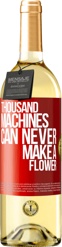 29,95 € Free Shipping | White Wine WHITE Edition Thousand machines can never make a flower Red Label. Customizable label Young wine Harvest 2025 Verdejo